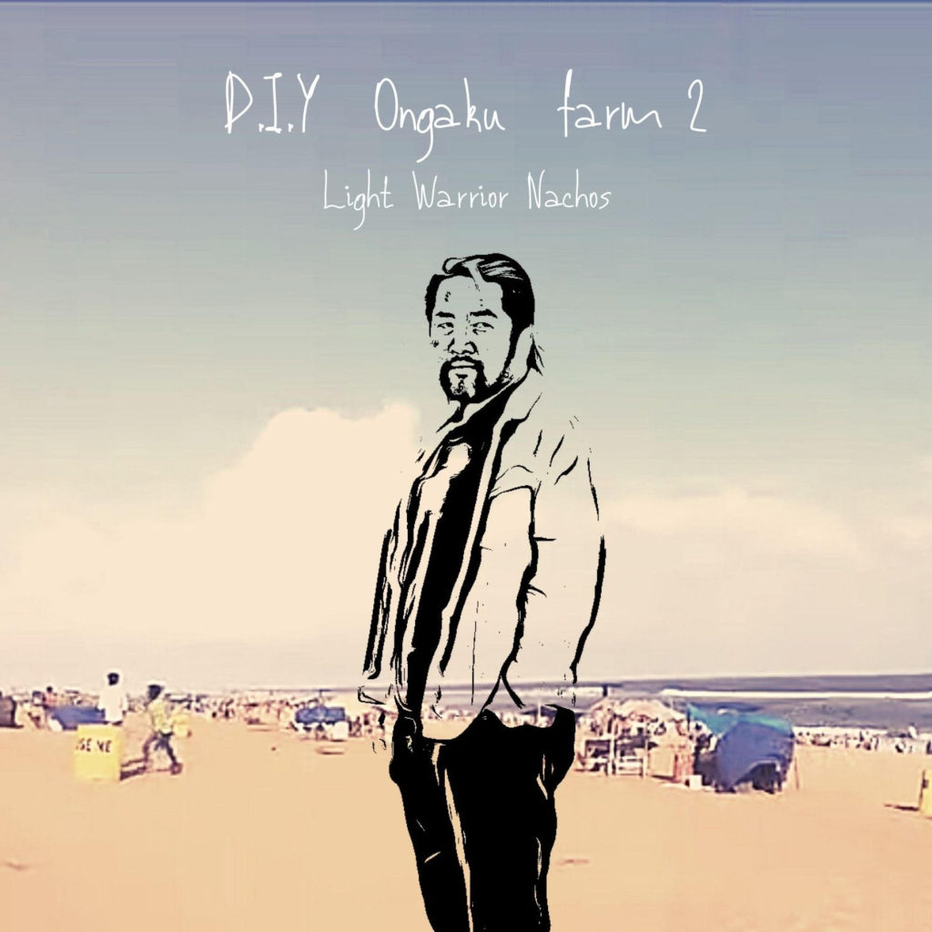 LIGHT WARRIOR　NACHOS / 光の戦士ナチョス 2nd Album【D.I.Y. ongaku farm 2】 